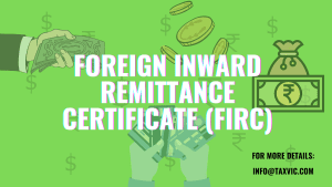 Foreign Inward Remittance Certificate (FIRC)