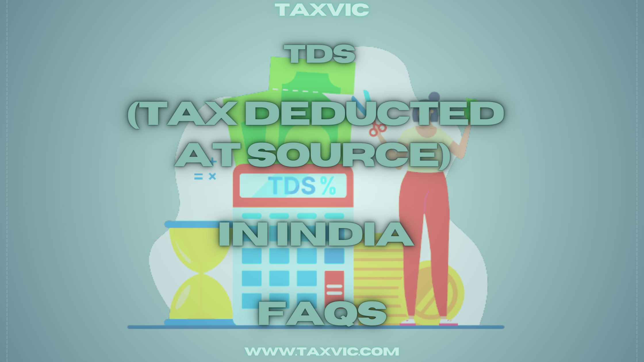 Demystifying TDS (Tax Deducted at Source) in India