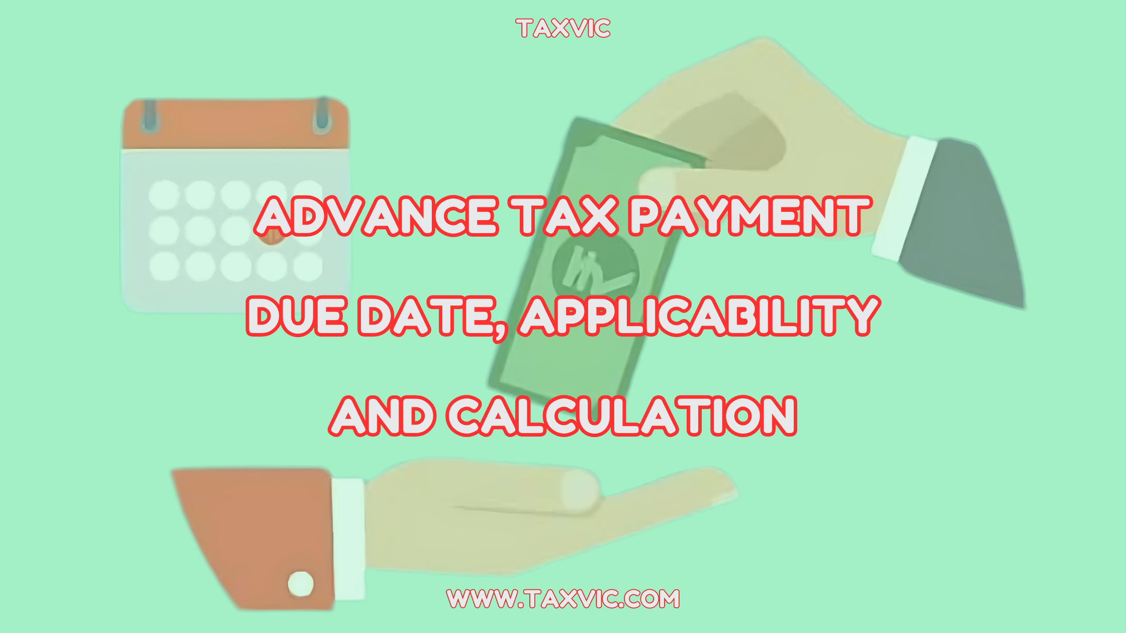 Advance Tax Payment Due date, Applicability and Calculation