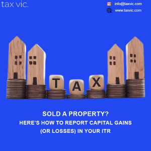 Read more about the article Sold a Property? Here’s How to Report Capital Gains (or Losses) in Your ITR