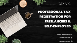 Freelancers & Self-Employed Professional Tax Registratio