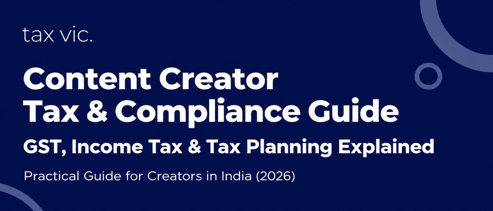 You are currently viewing Content Creator Tax & Compliance Guide in India
