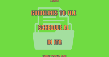 What is Schedule AL? Guidelines to file Schedule AL in ITR