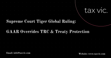 Supreme Court Tiger Global Ruling GAAR Overrides TRC & Treaty Protection