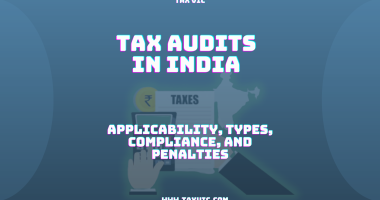 insights into tax audits in India, their objectives, applicability, types, and filing requirements. Understand the importance of compliance